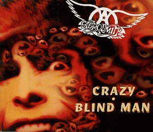 Aerosmith : Crazy - Blind Man